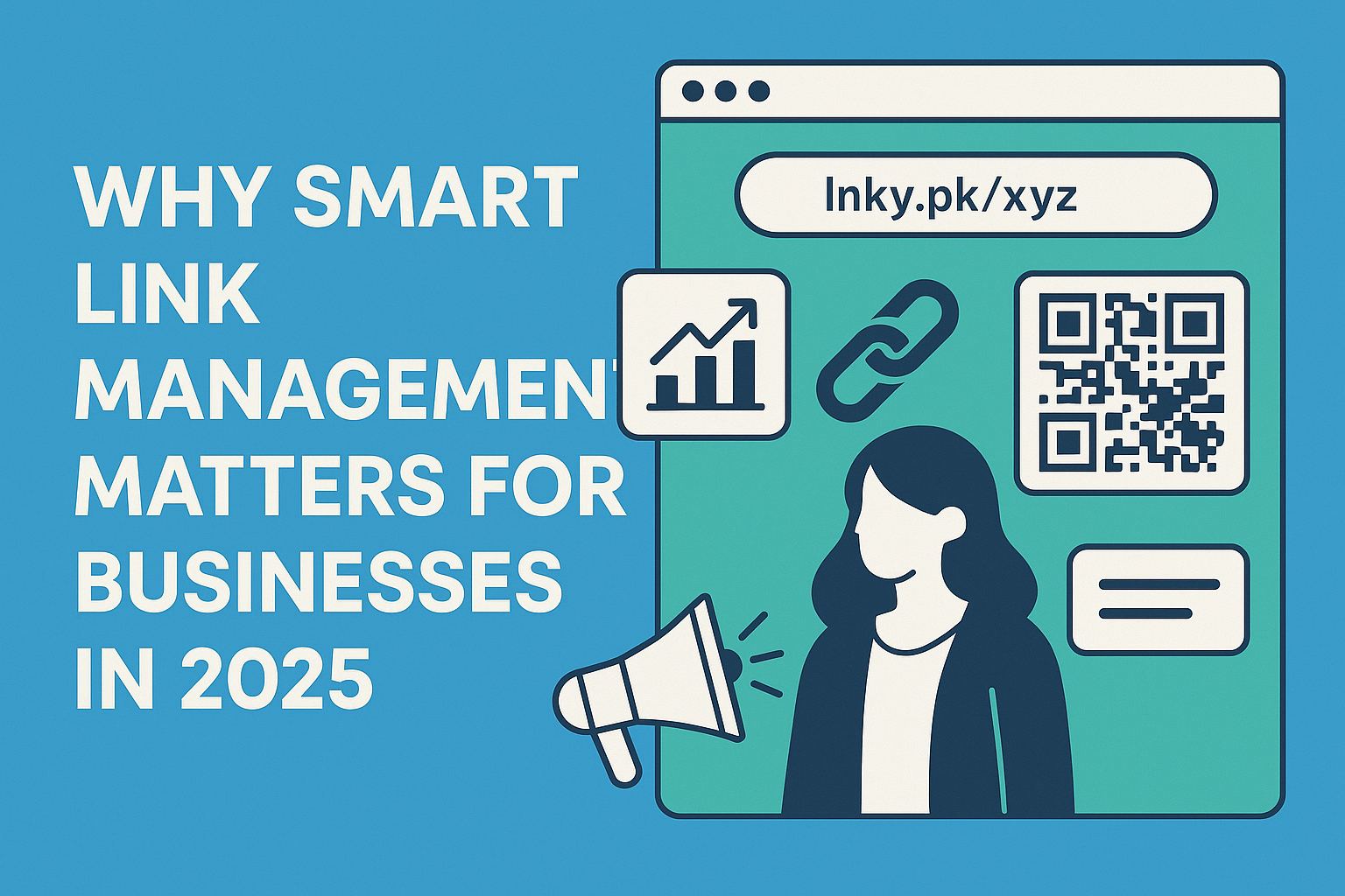 Why Smart Link Management Matters for Businesses in 2025